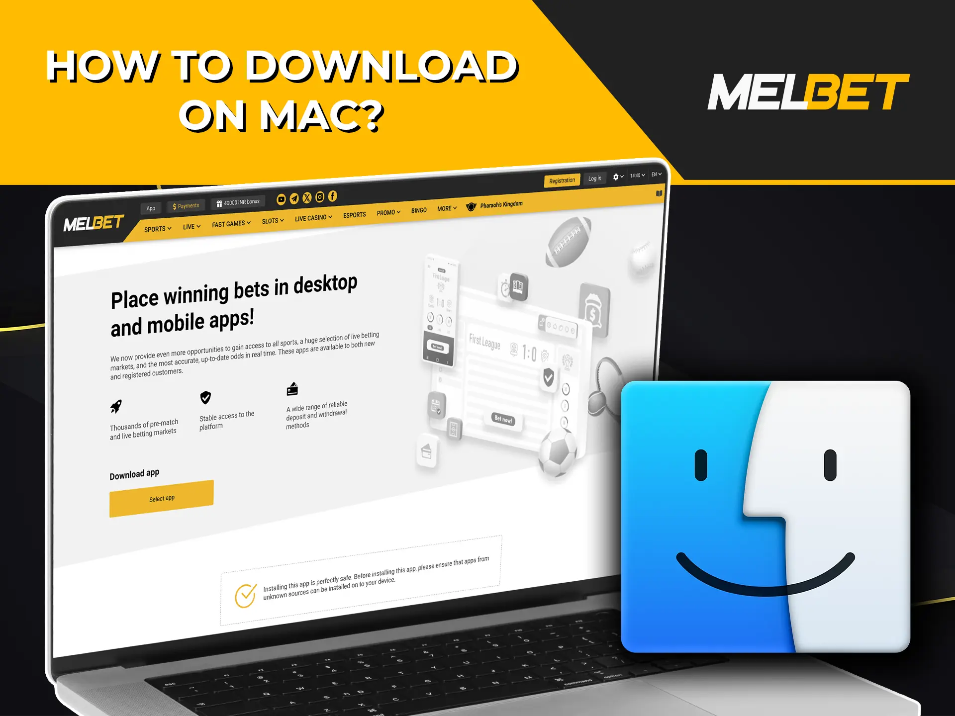 MAC OS ব্যবহারকারীদের জন্য আমরা নিয়ে এসেছি সম্পূর্ণ নিরাপদ এবং স্থিতিশীল Melbet অ্যাপ।